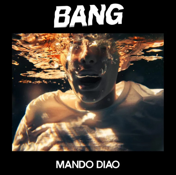 Mando Diao - BANG (2019)